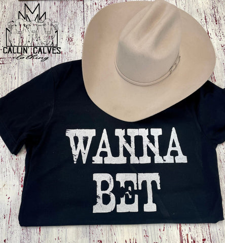 Wanna Bet Tee